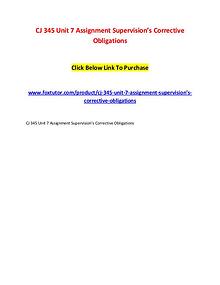 CJ 345 Unit 7 Assignment Supervision’s Corrective Obligations