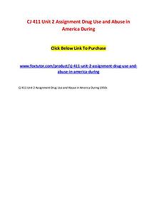 CJ 411 Unit 2 Assignment Drug Use and Abuse in America During