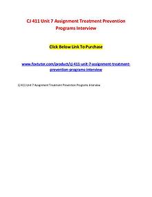 CJ 411 Unit 7 Assignment Treatment Prevention Programs Interview
