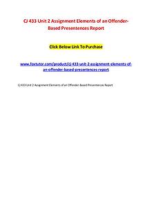 CJ 433 Unit 2 Assignment Elements of an Offender-Based Presentences R