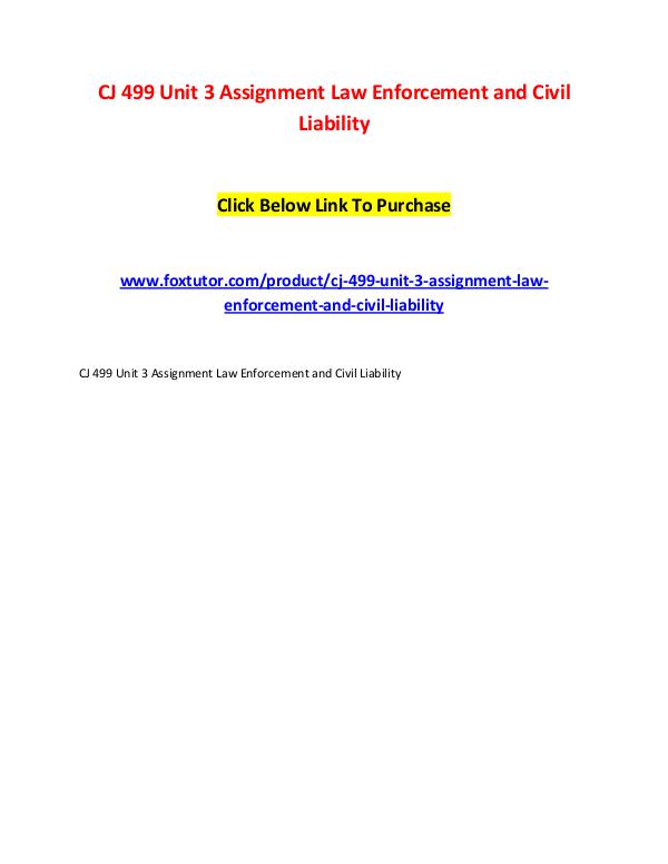 CJ 499 Unit 3 Assignment Law Enforcement and Civil Liability CJ 499 Unit 3 Assignment Law Enforcement and Civil