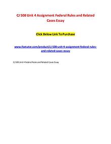CJ 508 Unit 4 Assignment Federal Rules and Related Cases Essay