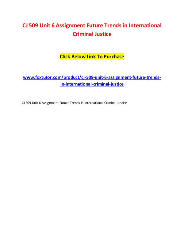 CJ 509 Unit 6 Assignment Future Trends in International Criminal Just CJ 509 Unit 6 Assignment Future Trends in Internat