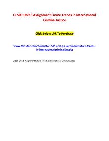 CJ 509 Unit 6 Assignment Future Trends in International Criminal Just