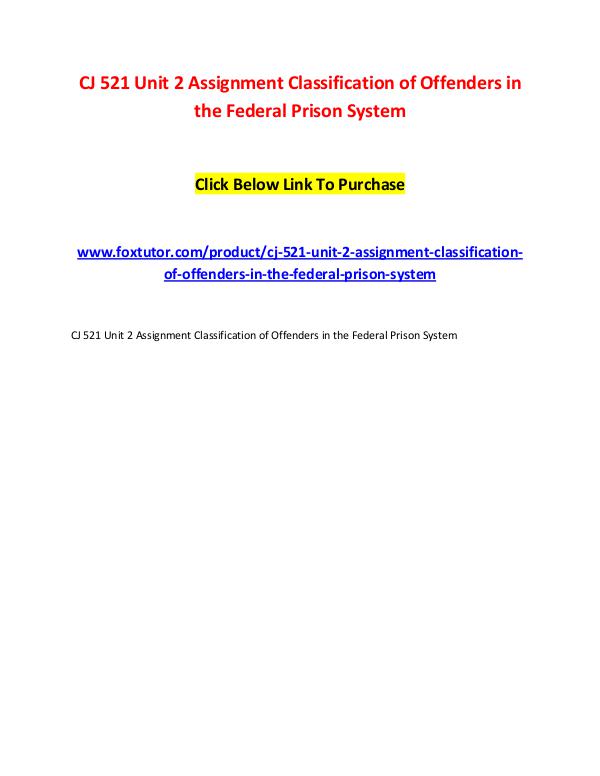 CJ 521 Unit 2 Assignment Classification of Offenders in the Federal P CJ 521 Unit 2 Assignment Classification of Offende