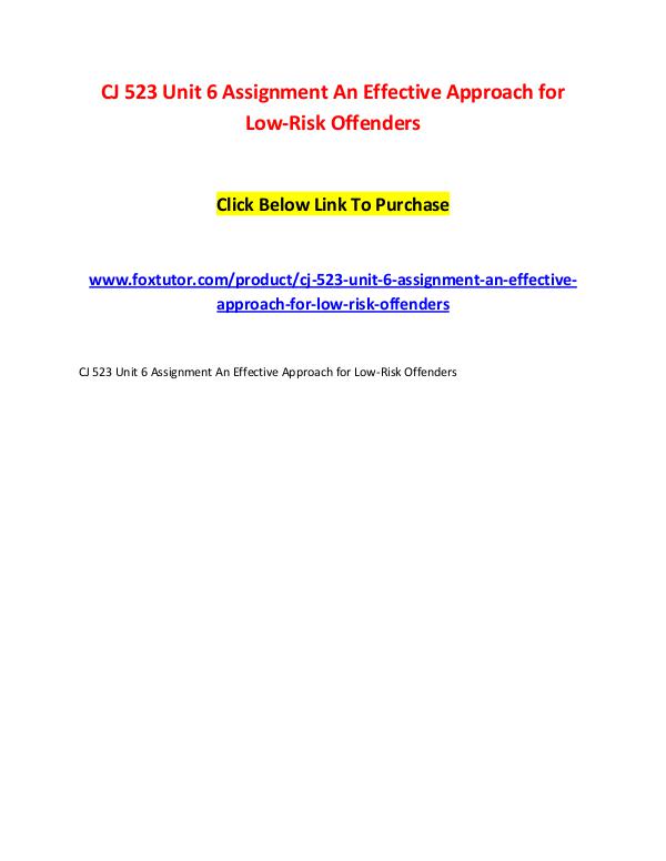 CJ 523 Unit 6 Assignment An Effective Approach for Low-Risk Offenders CJ 523 Unit 6 Assignment An Effective Approach for