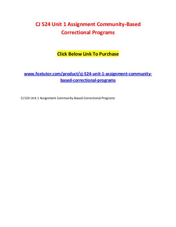CJ 524 Unit 1 Assignment Community-Based Correctional Programs CJ 524 Unit 1 Assignment Community-Based Correctio