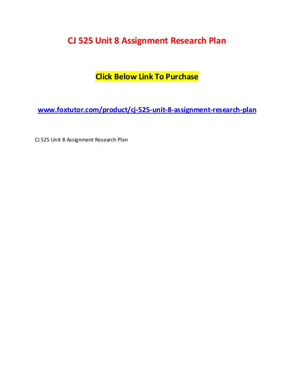 CJ 525 Unit 8 Assignment Research Plan CJ 525 Unit 8 Assignment Research Plan