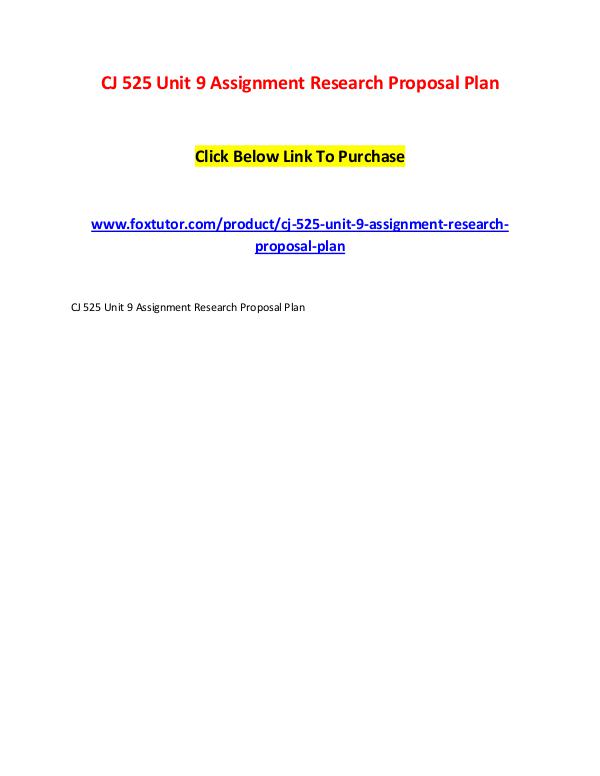 CJ 525 Unit 9 Assignment Research Proposal Plan CJ 525 Unit 9 Assignment Research Proposal Plan