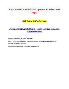 CJA 214 Week 1 Individual Assignment Sir Robert Peel Paper