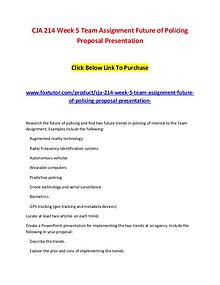 CJA 214 Week 5 Team Assignment Future of Policing Proposal Presentati