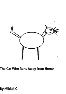 The Cat who runs away from home