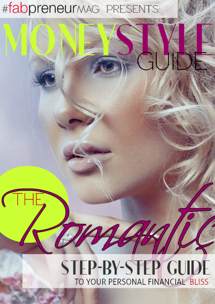 MONEY STYLE GUIDE by #fabpreneurMAG the Romantic