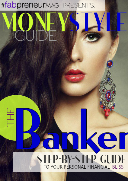 MONEY STYLE GUIDE by #fabpreneurMAG the Banker