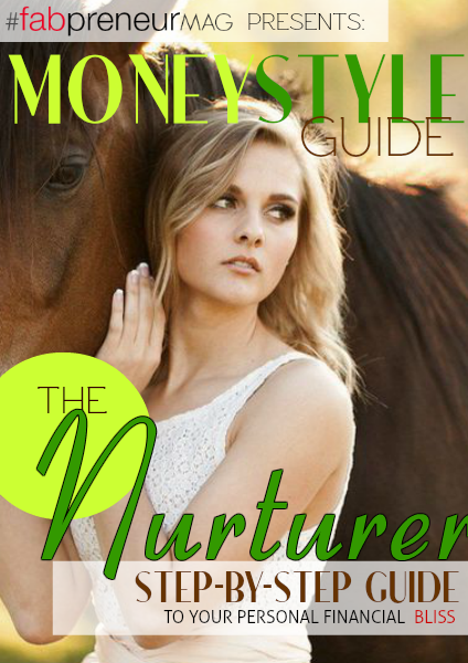 MONEY STYLE GUIDE by #fabpreneurMAG the Nurturer