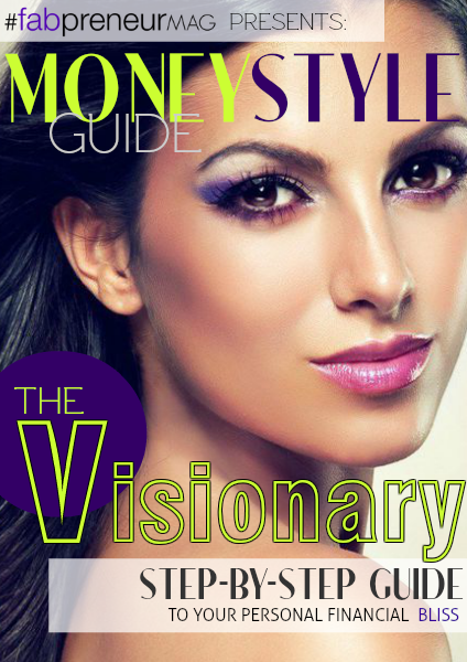 MONEY STYLE GUIDE by #fabpreneurMAG the Visionary