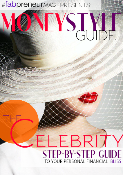 MONEY STYLE GUIDE by #fabpreneurMAG the Celebrity
