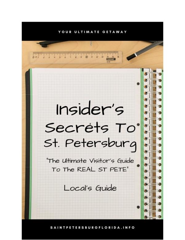 Insider's Secrets To Visiting St. Petersburg FL Saint Petersburg Florida Visitors Guide