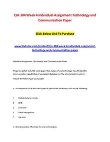 CJA 304 Week 4 Individual Assignment Technology and Communication Pap