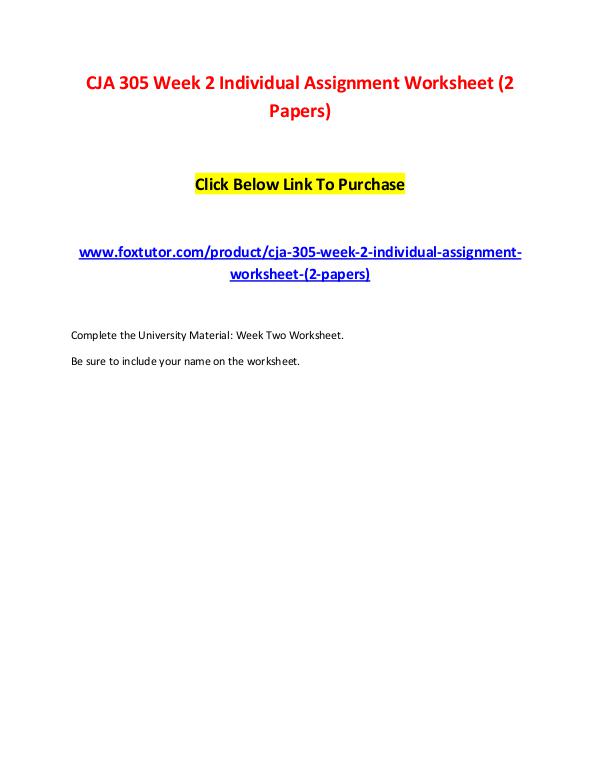 CJA 305 Week 2 Individual Assignment Worksheet (2 Papers) CJA 305 Week 2 Individual Assignment Worksheet (2