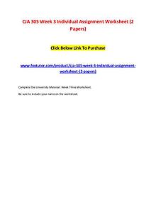 CJA 305 Week 3 Individual Assignment Worksheet (2 Papers)