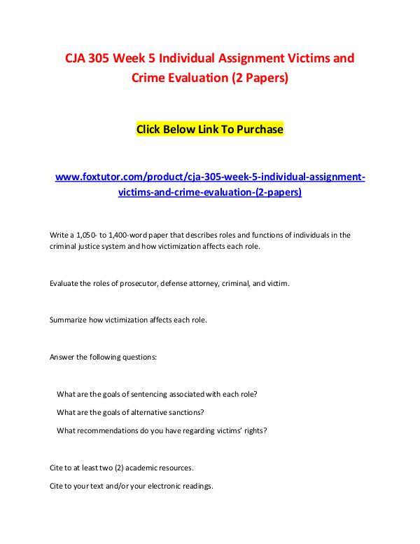 CJA 305 Week 5 Individual Assignment Victims and Crime Evaluation (2 CJA 305 Week 5 Individual Assignment Victims and C