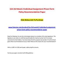 CJA 314 Week 2 Individual Assignment Prison Term Policy Recommendatio
