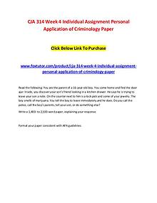 CJA 314 Week 4 Individual Assignment Personal Application of Criminol