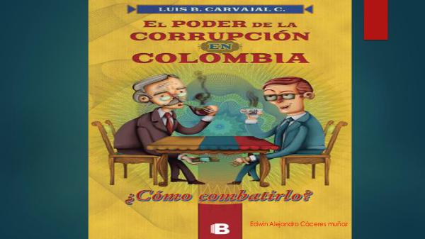 La corrupción en Colombia corrupcion coM
