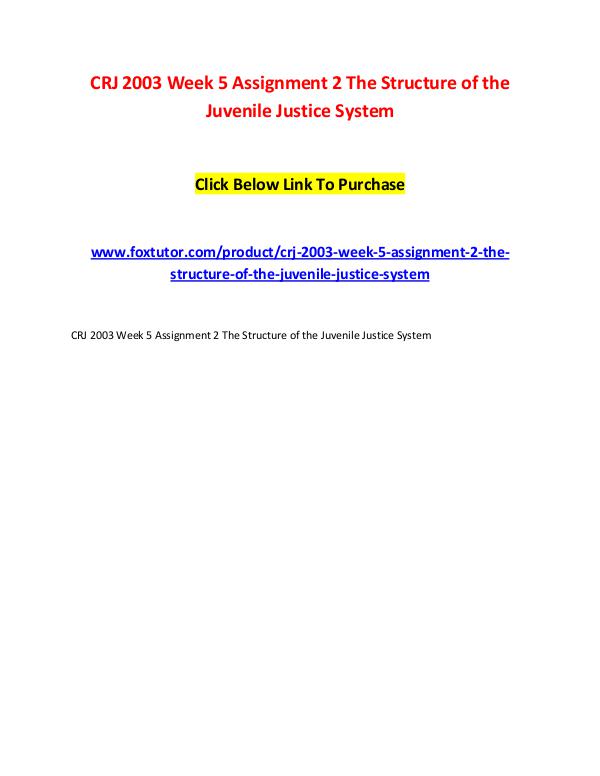 CRJ 2003 Week 5 Assignment 2 The Structure of the Juvenile Justice Sy CRJ 2003 Week 5 Assignment 2 The Structure of the
