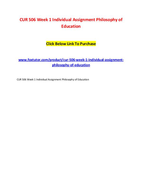 CUR 506 Week 1 Individual Assignment Philosophy of Education CUR 506 Week 1 Individual Assignment Philosophy of