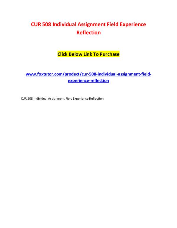 CUR 508 Individual Assignment Field Experience Reflection CUR 508 Individual Assignment Field Experience Ref