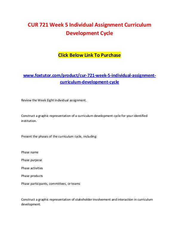 CUR 721 Week 5 Individual Assignment Curriculum Development Cycle CUR 721 Week 5 Individual Assignment Curriculum De