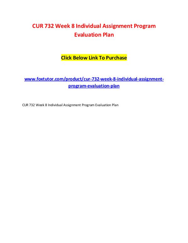 CUR 732 Week 8 Individual Assignment Program Evaluation Plan CUR 732 Week 8 Individual Assignment Program Evalu