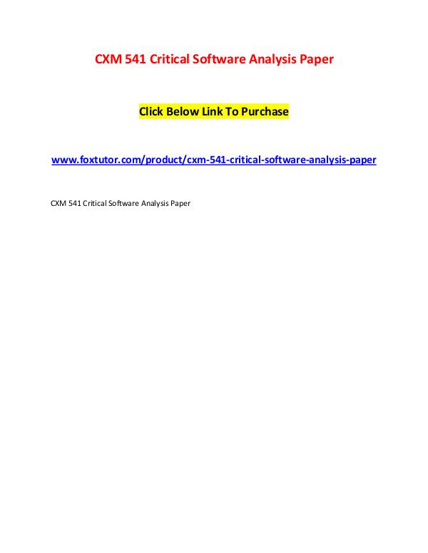 CXM 541 Critical Software Analysis Paper CXM 541 Critical Software Analysis Paper