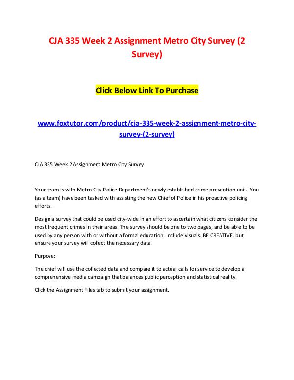CJA 335 Week 2 Assignment Metro City Survey (2 Survey) CJA 335 Week 1 Assignment Statistical Data Benefit