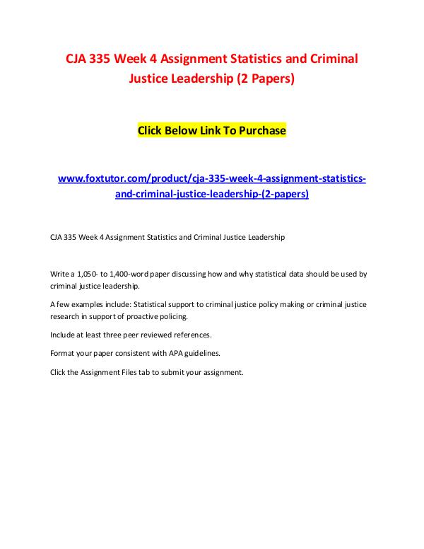 CJA 335 Week 4 Assignment Statistics and Criminal Justice Leadership CJA 335 Week 4 Assignment Statistics and Criminal