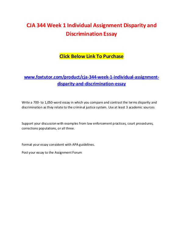 CJA 344 Week 1 Individual Assignment Disparity and Discrimination Ess CJA 344 Week 1 Individual Assignment Disparity and