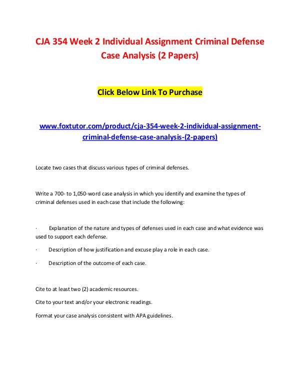CJA 354 Week 2 Individual Assignment Criminal Defense Case Analysis ( CJA 354 Week 2 Individual Assignment Criminal Defe