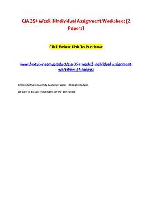 CJA 354 Week 3 Individual Assignment Worksheet (2 Papers)