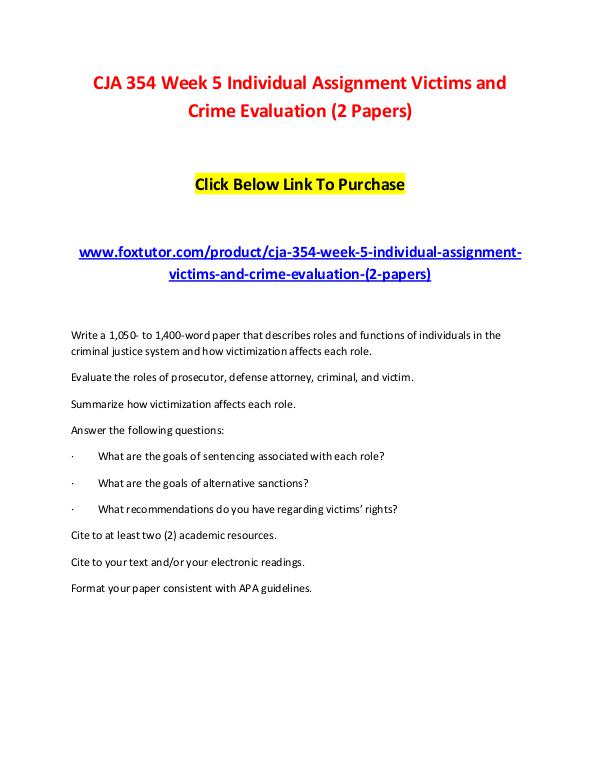 CJA 354 Week 5 Individual Assignment Victims and Crime Evaluation (2 CJA 354 Week 5 Individual Assignment Victims and C