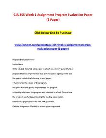 CJA 355 Week 1 Assignment Program Evaluation Paper (2 Paper)