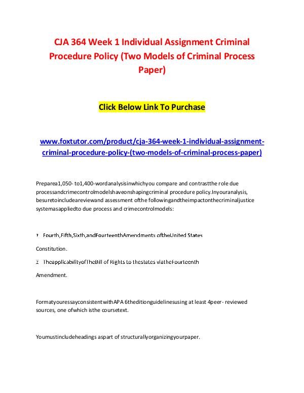 CJA 364 Week 1 Individual Assignment Criminal Procedure Policy (Two M CJA 364 Week 1 Individual Assignment Criminal Proc