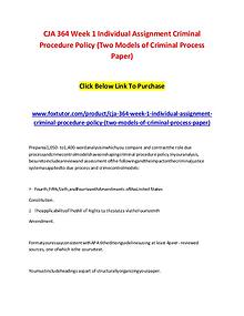 CJA 364 Week 1 Individual Assignment Criminal Procedure Policy (Two M