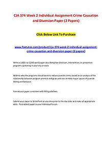 CJA 374 Week 2 Individual Assignment Crime Causation and Diversion Pa