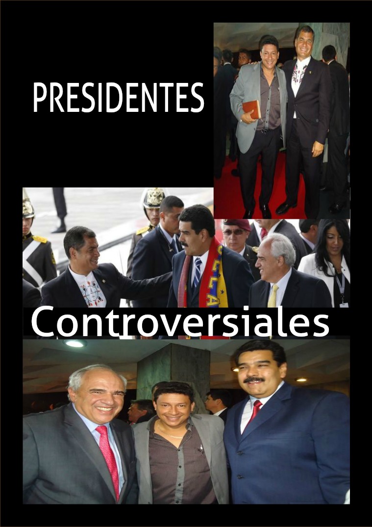 PRESIDENTES  CONTROVERSIALES. Presidentes Controversiales.