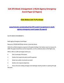 CJA 375 Week 3 Assignment 1 Multi-Agency Emergency Event Paper (2 Pap