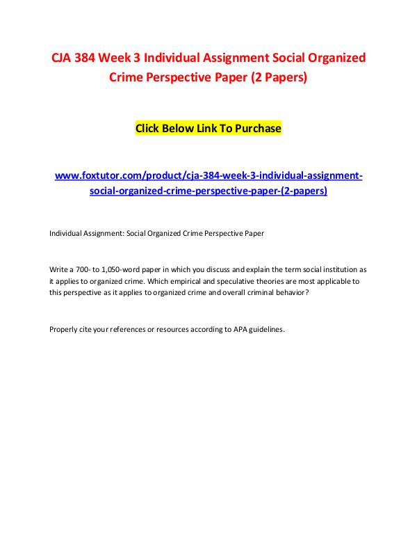 CJA 384 Week 3 Individual Assignment Social Organized Crime Perspecti CJA 384 Week 3 Individual Assignment Social Organi