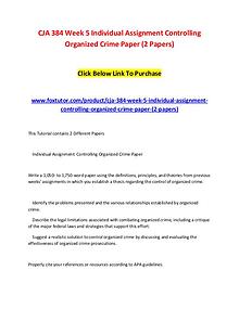 CJA 384 Week 5 Individual Assignment Controlling Organized Crime Pape