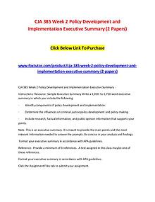 CJA 385 Week 2 Policy Development and Implementation Executive Summar